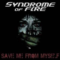 Syndrome Of Fire : Save Me from Myself